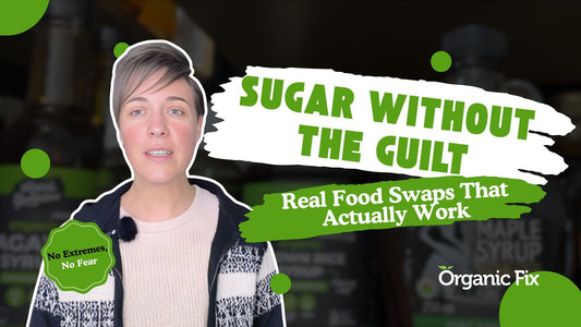Rethinking Sugar: A Gentle Guide to Real-Food Swaps (Without the Guilt)