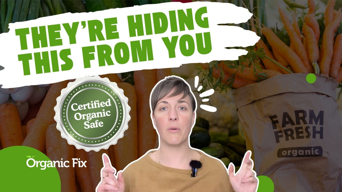 The Invisible Treatments on Your Food (What Supermarkets Don't Want You to Know) | Organic Fix Eltham