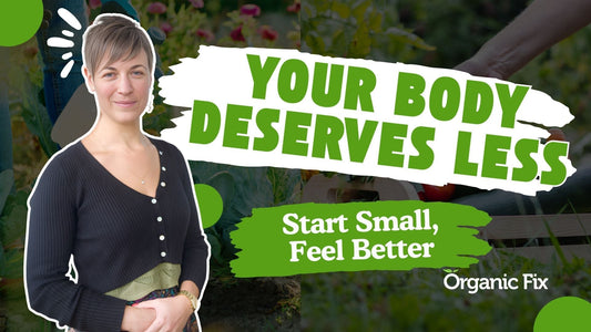 You Can't Avoid Everything, But You Can Lighten Your Load | Organic Fix Eltham